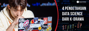 4 Pengetahuan Data Science dari K-Drama Start-Up