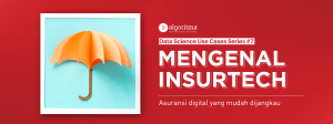 INSURTECH: MASA DEPAN ASURANSI DIGITAL