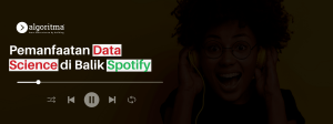 Pemanfaatan Data Science di Balik Spotify