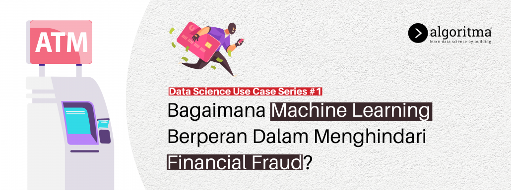 Data Science di Industri Finansial untuk Menghindari Fraud