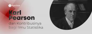 KARL PEARSON: Tokoh statistika