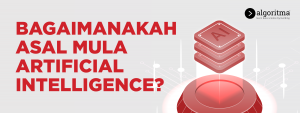 Mengenal Sejarah Artificial Intelligence