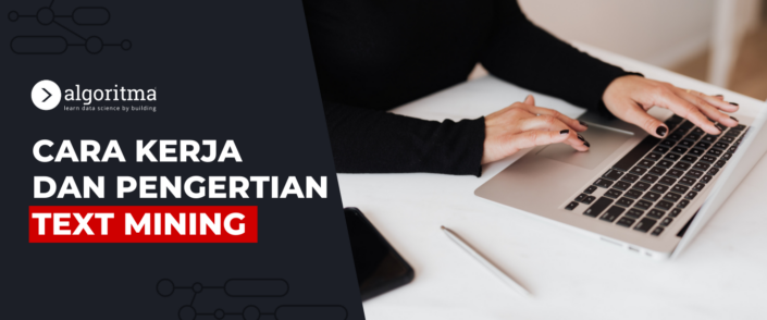 7 Teknik Text Mining dalam Data Science - Algoritma